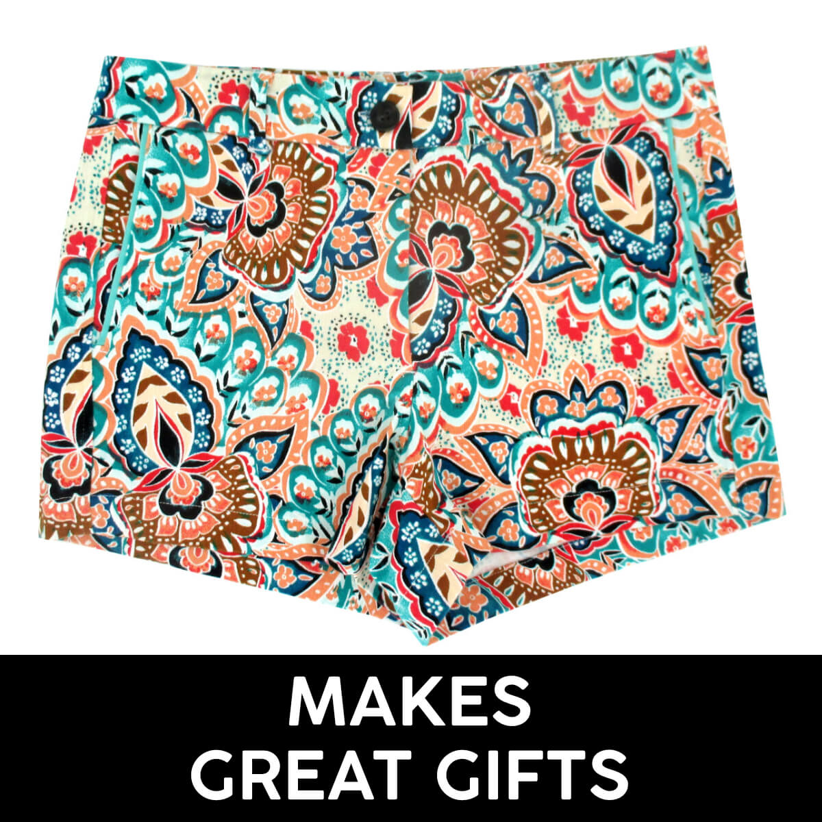 Gifts for Her! Shop Unique Statement Print Shorts for The Special Lady In Your Life! Shorts with Personality!